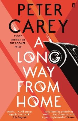 A Long Way From Home - Peter Carey - cover