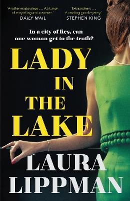 Lady in the Lake: 'Haunting . . . Extraordinary.' STEPHEN KING - Laura Lippman - cover