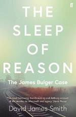 The Sleep of Reason: The James Bulger Case