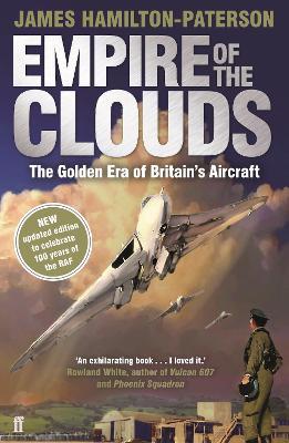 Empire of the Clouds: The Golden Era of Britain's Aircraft - James Hamilton-Paterson - cover