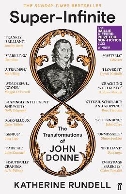 Super-Infinite: The Transformations of John Donne - Winner of the Baillie Gifford Prize for Non-Fiction 2022 - Katherine Rundell - cover