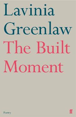 The Built Moment - Lavinia Greenlaw - cover
