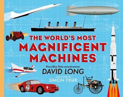 The World's Most Magnificent Machines - David Long - cover