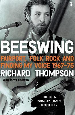 Beeswing: Fairport, Folk Rock and Finding My Voice, 1967–75 - Richard Thompson - cover