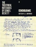 The Theatrical Notebooks of Samuel Beckett: Endgame - Samuel Beckett - cover
