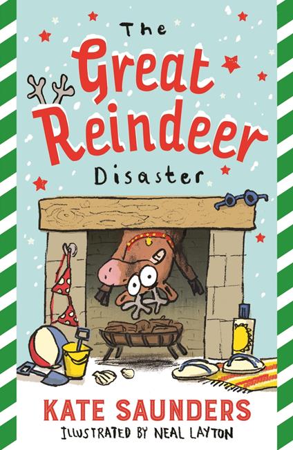 The Great Reindeer Disaster - Kate Saunders,Neal Layton - ebook