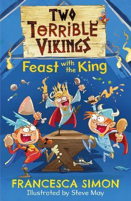 Two Terrible Vikings Feast with the King - Francesca Simon - cover