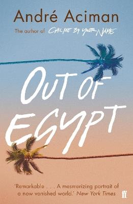 Out of Egypt - Andre Aciman - cover