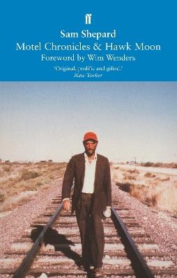 Motel Chronicles & Hawk Moon - Sam Shepard - cover