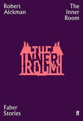 The Inner Room: Faber Stories - Robert Aickman - cover