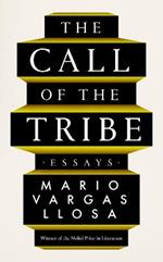 The Call of the Tribe: Essays