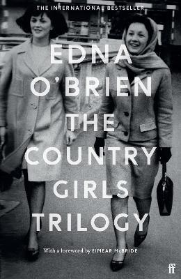 The Country Girls Trilogy: The Country Girls; The Lonely Girl; Girls in their Married Bliss - Edna O'Brien - cover