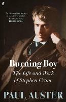 Burning Boy: The Life and Work of Stephen Crane - Paul Auster - cover