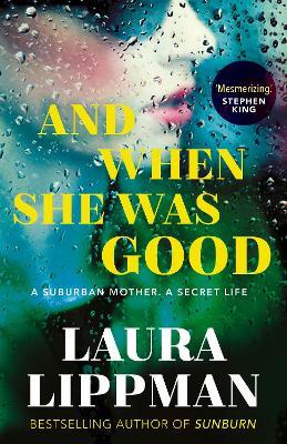 And When She Was Good - Laura Lippman - cover