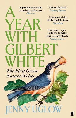 A Year with Gilbert White: The First Great Nature Writer - Jenny Uglow - cover