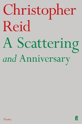 A Scattering and Anniversary - Christopher Reid - cover