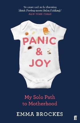 Panic & Joy: My Solo Path to Motherhood - Emma Brockes - cover