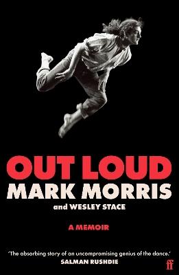 Out Loud: A Memoir - Mark Morris,Wesley Stace - cover