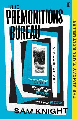 The Premonitions Bureau: A Sunday Times bestseller - Sam Knight - cover