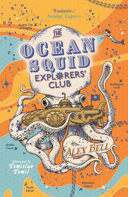The Ocean Squid Explorers' Club - Alex Bell,Tomislav Tomic - ebook
