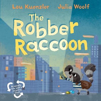 The Robber Raccoon - Lou Kuenzler - cover