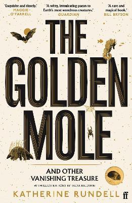 The Golden Mole: and Other Vanishing Treasure - Katherine Rundell - cover