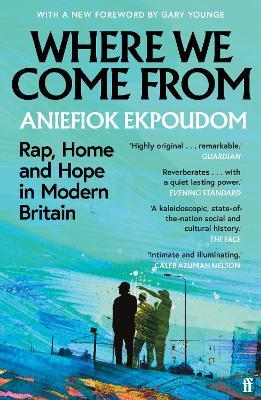 Where We Come From: Rap, Home & Hope in Modern Britain - Aniefiok Ekpoudom - cover