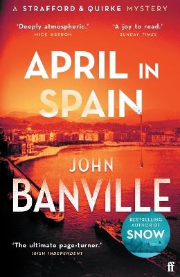 April in Spain: A Strafford and Quirke Mystery - John Banville - cover