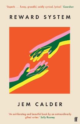 Reward System: 'A superb writer, by turns funny, graceful, acidly cynical, lyrical' GUARDIAN - Jem Calder - cover