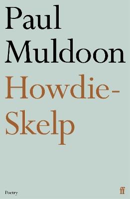 Howdie-Skelp - Paul Muldoon - cover