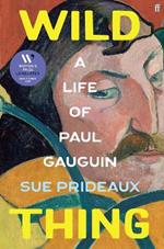 Wild Thing: A Life of Paul Gauguin