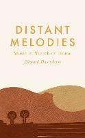 Distant Melodies: Music in Search of Home - Edward Dusinberre - cover