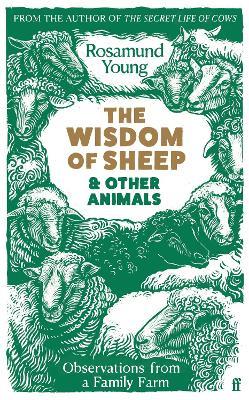 The Wisdom of Sheep & Other Animals: Observations from a Family Farm - Rosamund Young - cover