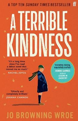 A Terrible Kindness: The Sunday Times Top 10 Bestseller - Jo Browning Wroe - cover