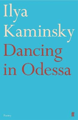 Dancing in Odessa - Ilya Kaminsky - cover