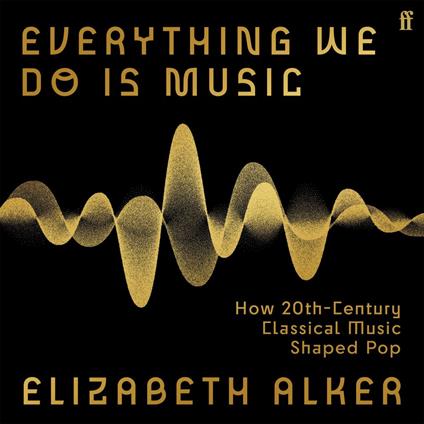 Everything We Do is Music