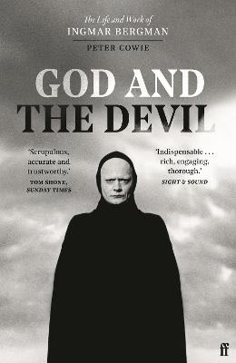 God and the Devil: The Life and Work of Ingmar Bergman - Peter Cowie - cover