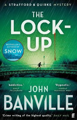 The Lock-Up: A Strafford and Quirke Murder Mystery - John Banville - cover