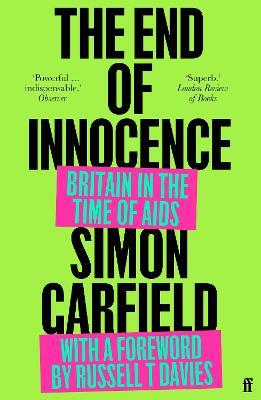 The End of Innocence: Britain in the Time of AIDS - Simon Garfield - cover