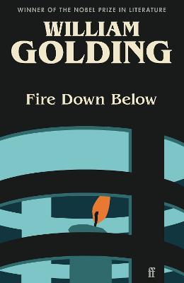 Fire Down Below: Introduced by Kate Mosse - William Golding - cover