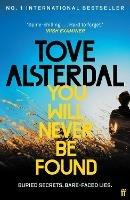 You Will Never Be Found: The No. 1 International Bestseller - Tove Alsterdal - cover