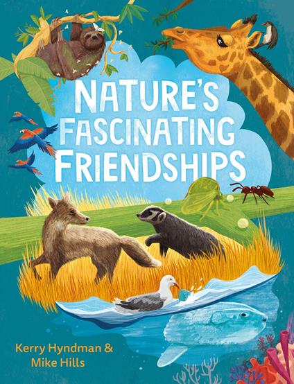 Nature's Fascinating Friendships - Mike Hills,Kerry Hyndman - ebook