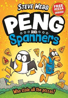 Peng and Spanners: For fans of Bunny vs Monkey and Dogman - Steve Webb - cover