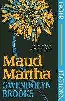 Maud Martha (Faber Editions): 'I loved it and want everyone to read this lost literary treasure.' Bernardine Evaristo