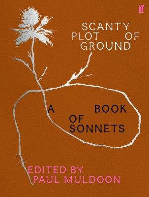 Scanty Plot of Ground: A Book of Sonnets - Paul Muldoon - cover