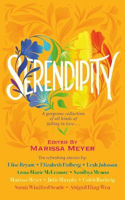 Serendipity: A gorgeous collection of stories of all kinds of falling in love . . . - Various - cover