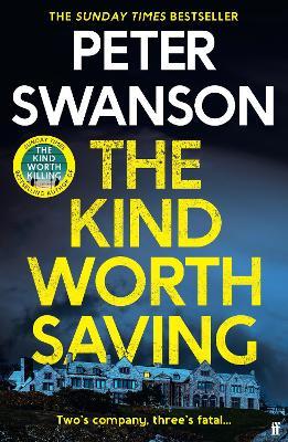The Kind Worth Saving: 'One of the world's best crime writers.' Mark Edwards - Peter Swanson - cover