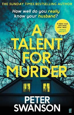 A Talent for Murder: This summer's must-read psychological thriller - Peter Swanson - cover
