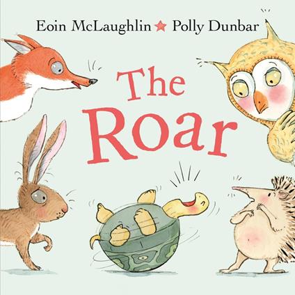 The Roar - Eoin McLaughlin,Polly Dunbar - ebook