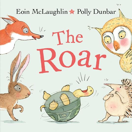 The Roar - Eoin McLaughlin,Polly Dunbar - ebook